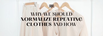 Why We Should Normalize Repeating Clothes and How